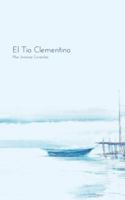 El Tio Clementino 1463326637 Book Cover