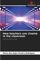 How teachers use cinema in the classroom 6209543340 Book Cover