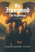 Sir Ironwood: The Beginning 103833067X Book Cover
