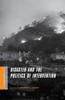 Disaster and the Politics of Intervention (A Columbia / SSRC Book ) 0231146973 Book Cover