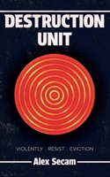 Destruction Unit B0FJ532L3R Book Cover