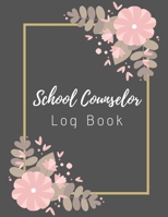 School Counselor Log Book: Simple counselling Student Daily Record Keeper & Workbook (School Counselor Appreciation Gifts for Women). B083XVJJ86 Book Cover