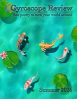 Gyroscope Review Summer 2026 Issue: fine poetry to turn your world around B0H6NQR5Q3 Book Cover