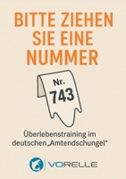 Bitte ziehen sie eine Nummer: Überlebenstraining im deutschen "Amtendschungel" (German Edition) 3819296360 Book Cover