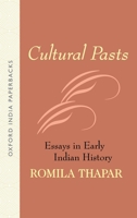 Cultural Pasts: Essays in Early Indian History 0195664876 Book Cover
