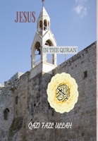 Jesus in the Quran 0578207451 Book Cover