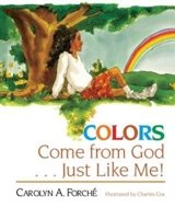 Colors Come from God Just Like Me 0687006503 Book Cover