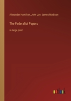 The Federalist Papers: in large print 3368401440 Book Cover