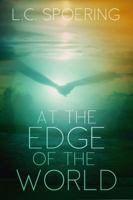 At the Edge of the World 0996005455 Book Cover