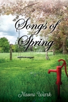Songs of Spring 1734432926 Book Cover