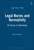 Legal Norms and Normativity: An Essay in Genealogy 1841134554 Book Cover