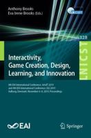 Interactivity, Game Creation, Design, Learning, and Innovation (Lecture Notes of the Institute for Computer Sciences, Social Informatics and Telecommunications Engineering) 3030532933 Book Cover