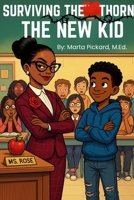 Surviving The Thorn: The New Kid 1300127740 Book Cover