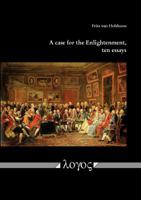 A Case for the Enlightenment, Ten Essays 383254447X Book Cover