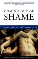 Coming Out of Shame : Transforming Gay and Lesbian Lives 0385477961 Book Cover