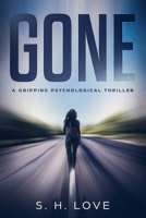 Gone: A Gripping Psychological Thriller B08NVDLMGJ Book Cover