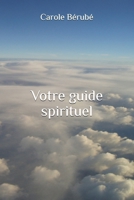 Votre guide spirituel (French Edition) B0H19FP54T Book Cover