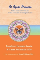 El Efecto Promesa: Cómo crear una vida que no iba a suceder en cualquier caso B0C2SM7WH3 Book Cover