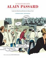 In the Kitchen with Alain Passard: Inside the World (and Mind) of a Master Chef 1452113467 Book Cover