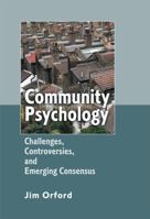 Community Psychology: Challenges, Controversies and Emerging Consensus 0470855940 Book Cover