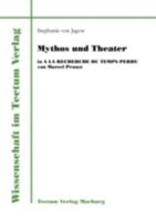 Mythos und Theater in A la recherche du temps perdu von Marcel Proust B0010MLN44 Book Cover