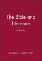 The Bible and Literature: A Reader 0631208577 Book Cover