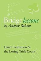 Bridge Lessons: Hand Evaluation & The Losing Trick Count 1494481065 Book Cover