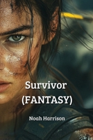 Survivor (FANTASY) B0DPNG4RT5 Book Cover