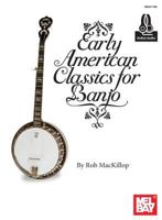 Early American Classics for Banjo 0786683341 Book Cover