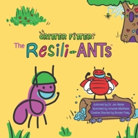 The Resili-ANTs : Critter Fitter 1735225940 Book Cover