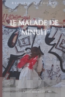le malade de minuit (une journée dans les rimes) (French Edition) B0F2H62GKF Book Cover
