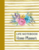 Life Notebook Home Planner: Home Management Life Planner For Families: Real Property Owned | Banking Information | Fillable Personalized To Your ... | Utilities and Life Insurance Information | 1086737067 Book Cover