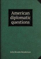 American Diplomatic Questions 1346325197 Book Cover