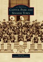 Capitol Park and Spanish Town 1467116963 Book Cover