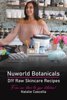 Nuworld Botanicals DIY Raw Skincare Recipes 1645758532 Book Cover