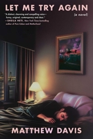 Let Me Try Again: A Novel 1648212301 Book Cover