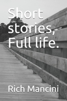 Short stories, Full life. 1095765353 Book Cover