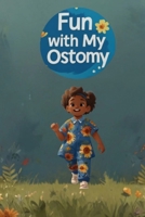Fun with My Ostomy B0GXRD3542 Book Cover
