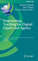 Empowering Teaching for Digital Equity and Agency: IFIP TC 3 Open Conference on Computers in Education, OCCE 2020, Mumbai, India, January 6–8, 2020, ... and Communication Technology, 595) 3030598462 Book Cover