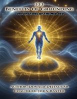 333 Benefits of Grounding (Originators of the Med Bed) www.antiagingbedcover.com B0FLN28NGN Book Cover