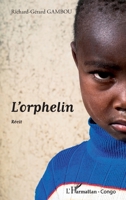 L'orphelin: Récit (Harmattan Congo-Brazzaville) (French Edition) 2343048630 Book Cover