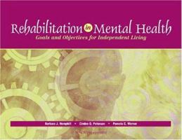 Rehabilitation in Mental Health: Goals and Objectives for Independent Living 1556421435 Book Cover