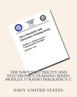 The Navy Electricity and Electronics Training Series Module 17 Radio Frequency C 1530466989 Book Cover