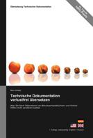 Technische Dokumentation Verlustfrei Ubersetzen - Was Sie Beim Ubersetzen Von Benutzerhandbuchern Und Online-Hilfen Nicht Zerstoren Sollten 3943860035 Book Cover