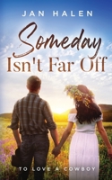 Someday Isn't Far Off 1960859005 Book Cover