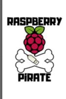 Raspberry Pirate: Raspberry Pi - the famous mini PC 6x9 120 page lined paperback notebook 1691529885 Book Cover