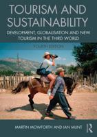 Tourism and Sustainability: Development, globalisation and new tourism in the Third World 1138013269 Book Cover