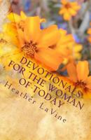 Devotionals for the Woman of Today 1450544037 Book Cover