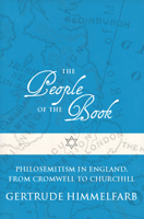The People of the Book: Philosemitism in England, from Cromwell to Churchill 1594035709 Book Cover