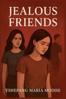 Jealous Friends B0G6YXGB3J Book Cover